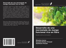 Обложка Desarrollo de una mermelada de mango funcional rica en fibra