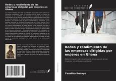 Redes y rendimiento de las empresas dirigidas por mujeres en Ghana kitap kapağı