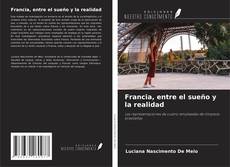 Francia, entre el sueño y la realidad kitap kapağı