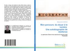 Copertina di Mon parcours: du douar à la lumière Une autobiographie de résilience