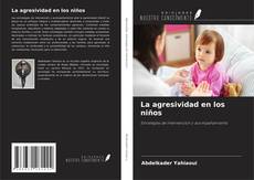Couverture de La agresividad en los niños