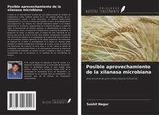 Portada del libro de Posible aprovechamiento de la xilanasa microbiana