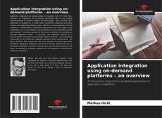 Copertina di Application integration using on-demand platforms – an overview