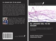 Portada del libro de EL LEGADO DEL TÉ DE ASSAM