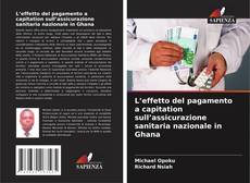 Couverture de L’effetto del pagamento a capitation sull’assicurazione sanitaria nazionale in Ghana
