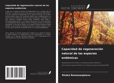 Capa do livro de Capacidad de regeneración natural de las especies endémicas 