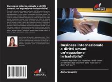 Bookcover of Business internazionale e diritti umani: un’equazione irrisolvibile?