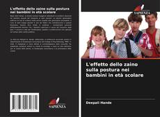 L'effetto dello zaino sulla postura nei bambini in età scolare kitap kapağı