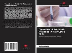 Couverture de Detection of Antibiotic Residues in Raw Cow's Milk