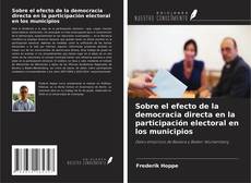 Обложка Sobre el efecto de la democracia directa en la participación electoral en los municipios
