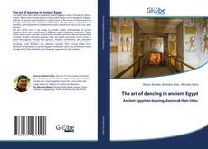 The art of dancing in ancient Egypt的封面