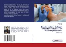 Borítókép a  Biostimulators: Collagen Inductors In Facial Soft Tissue Regeneration - hoz