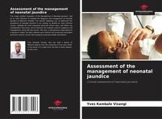 Assessment of the management of neonatal jaundice的封面