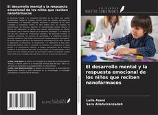 Capa do livro de El desarrollo mental y la respuesta emocional de los niños que reciben nanofármacos 