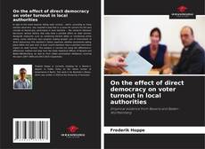 Borítókép a  On the effect of direct democracy on voter turnout in local authorities - hoz