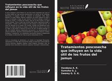 Tratamientos poscosecha que influyen en la vida útil de los frutos del jamun的封面