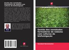 Buchcover von Gestão dos nemátodos formadores de nódulos com culturas de biofumigação