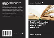 Couverture de Problemas lingüístico-culturales desde la perspectiva de la tolerancia