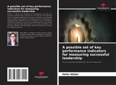 Bookcover of A possible set of key performance indicators for measuring successful leadership