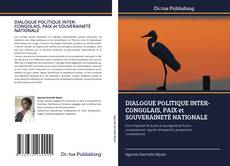 Couverture de DIALOGUE POLITIQUE INTER-CONGOLAIS, PAIX et SOUVERAINETÉ NATIONALE