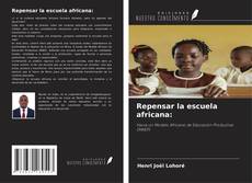 Capa do livro de Repensar la escuela africana: 