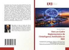 Couverture de Vers un Cadre Réglementaire de l’Intelligence Artificielle en RDC