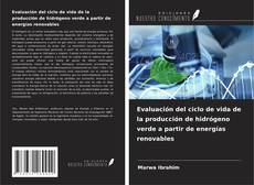 Borítókép a  Evaluación del ciclo de vida de la producción de hidrógeno verde a partir de energías renovables - hoz