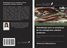 Portada del libro de Metodología para la enseñanza de los neologismos uzbekos modernos