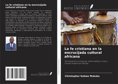 Portada del libro de La fe cristiana en la encrucijada cultural africana