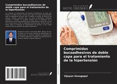 Buchcover von Comprimidos bucoadhesivos de doble capa para el tratamiento de la hipertensión
