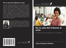 Couverture de De la sala del tribunal al aula: