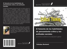 Couverture de El fomento de las habilidades de pensamiento crítico y las actitudes sociales