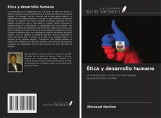 Bookcover of Ética y desarrollo humano