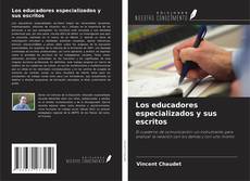 Bookcover of Los educadores especializados y sus escritos