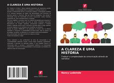Portada del libro de A CLAREZA É UMA HISTÓRIA