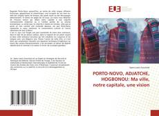 Capa do livro de PORTO-NOVO, ADJATCHE, HOGBONOU: Ma ville, notre capitale, une vision 