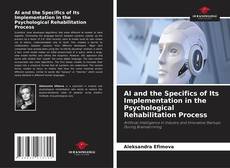 Portada del libro de AI and the Specifics of Its Implementation in the Psychological Rehabilitation Process
