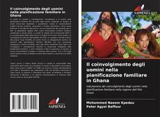 Copertina di Il coinvolgimento degli uomini nella pianificazione familiare in Ghana