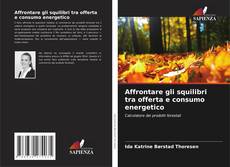 Buchcover von Affrontare gli squilibri tra offerta e consumo energetico