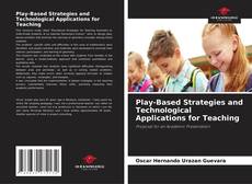 Capa do livro de Play-Based Strategies and Technological Applications for Teaching 