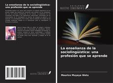 Capa do livro de La enseñanza de la sociolingüística: una profesión que se aprende 