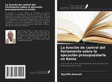 Portada del libro de La función de control del Parlamento sobre la ejecución presupuestaria en Kenia
