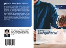 A Neo-Marxist Reading of James Joyce's The Dead kitap kapağı