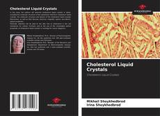 Bookcover of Cholesterol Liquid Crystals
