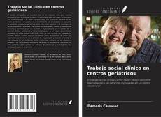 Trabajo social clínico en centros geriátricos的封面