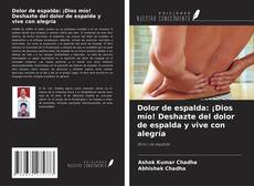 Обложка Dolor de espalda: ¡Dios mío! Deshazte del dolor de espalda y vive con alegría