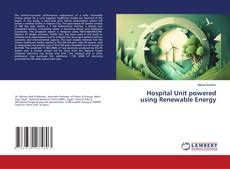 Hospital Unit powered using Renewable Energy kitap kapağı
