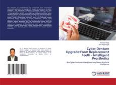 Borítókép a  Cyber Denture Upgrade:From Replacement teeth - Intelligent Prosthetics - hoz