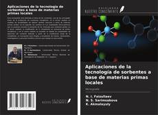 Aplicaciones de la tecnología de sorbentes a base de materias primas locales kitap kapağı
