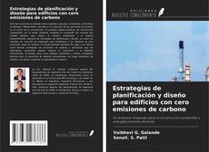 Buchcover von Estrategias de planificación y diseño para edificios con cero emisiones de carbono